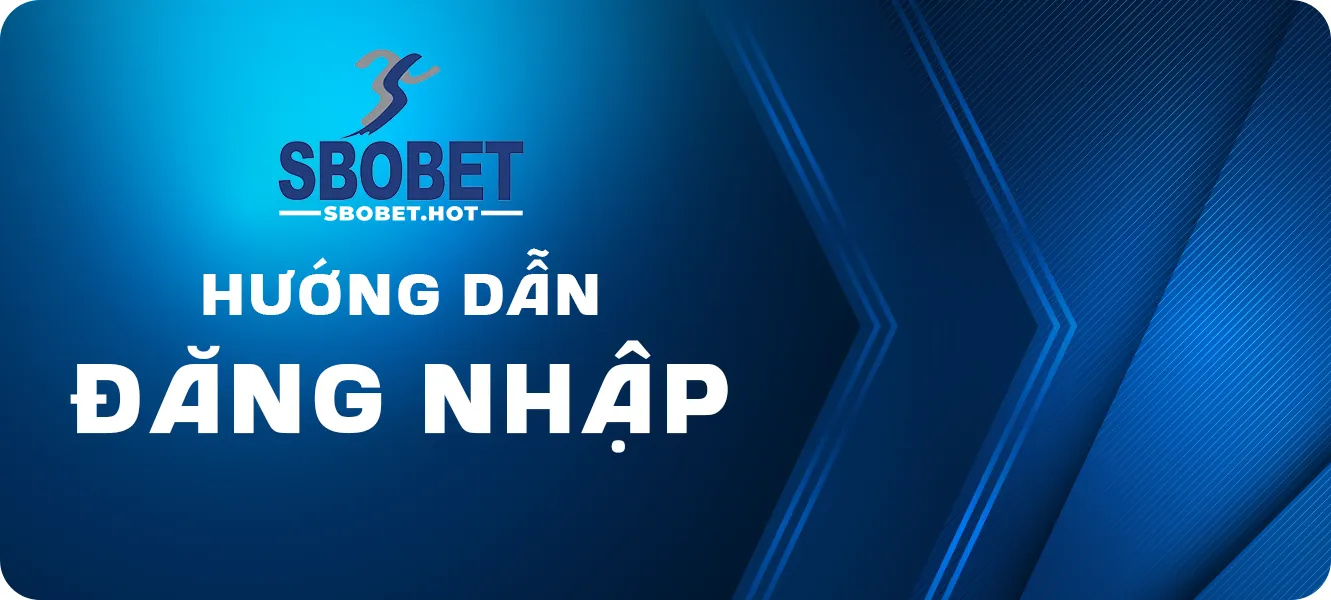hướng dẫn đăng nhập sbobet