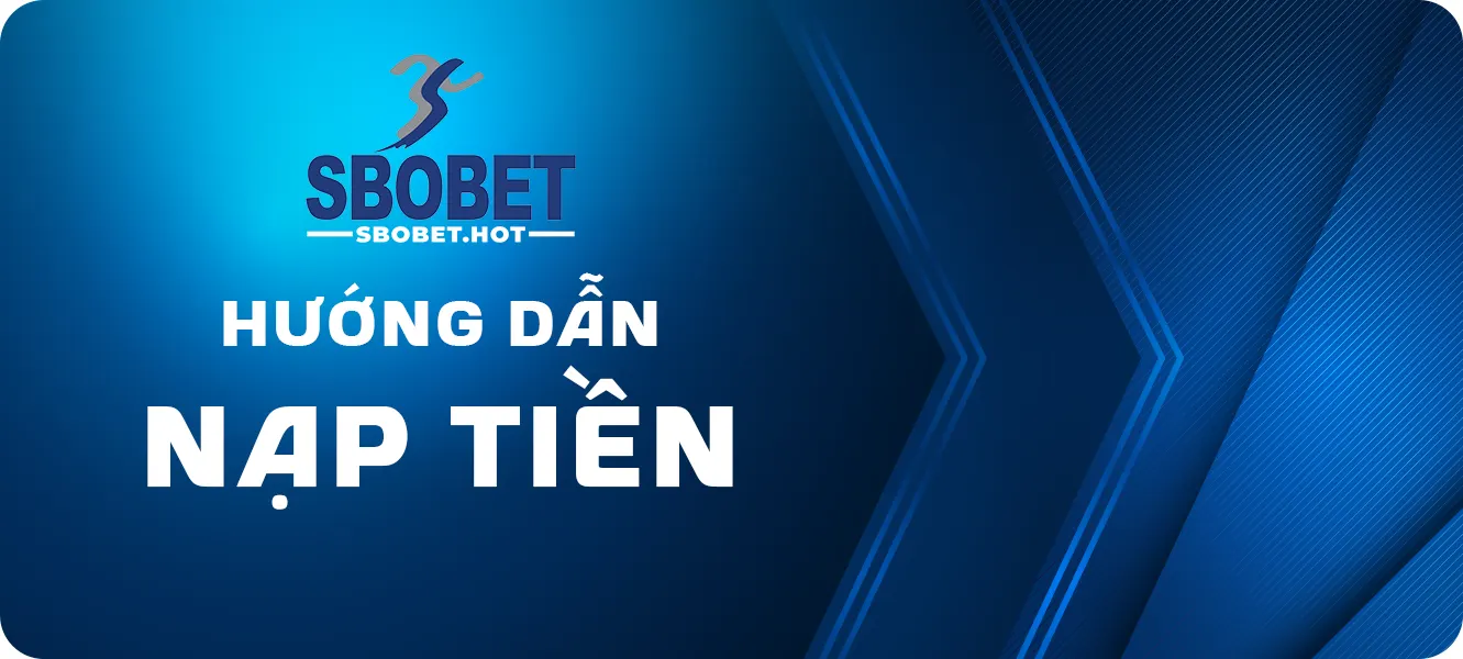 hướng dẫn nạp tiền sbobet
