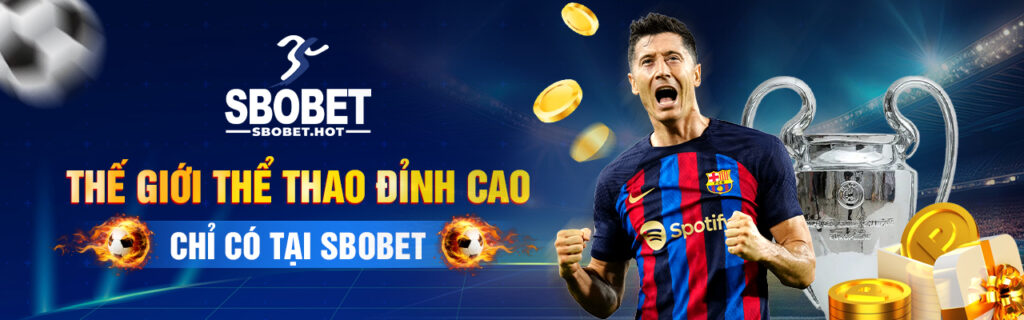 sbobet nhà cái cá cược thể thao đẳng cấp thế giới